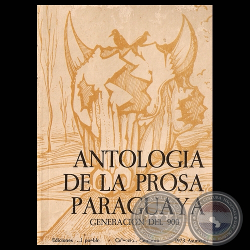 ANTOLOGÍA DE LA PROSA PARAGUAYA - Obra de ROQUE VALLEJOS - Año 1973