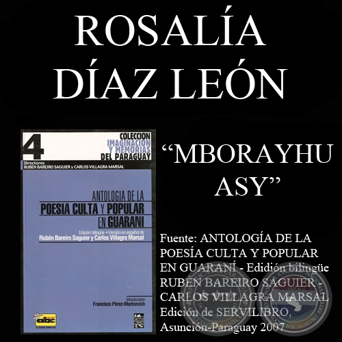 MBORAYHU ASY // INTENSO AMOR (Poesía de ROSALÍA DÍAZ LEÓN)