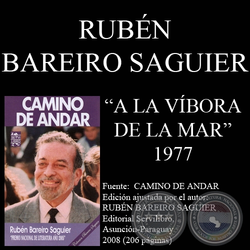 A LA VÍBORA DE LA MAR - 1977 (Poesías de RUBÉN BAREIRO SAGUIER)
