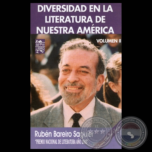 DIVERSIDAD EN LA LITERATURA DE NUESTRA AMERICA - VOLUMEN II (Obras de RUBÉN BAREIRO SAGUIER)