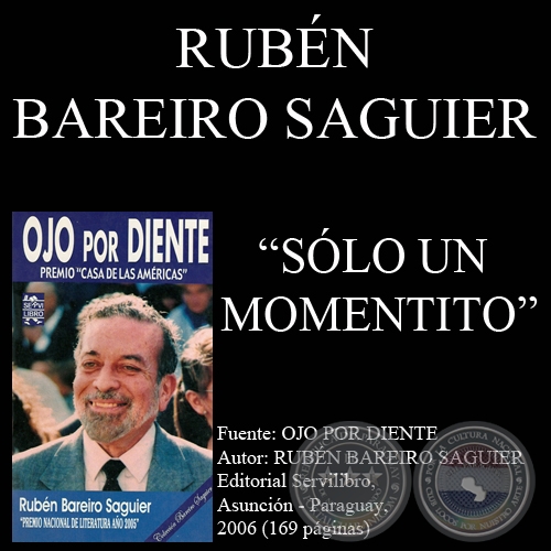 SÓLO UN MOMENTITO (Cuento de RUBÉN BAREIRO SAGUIER)