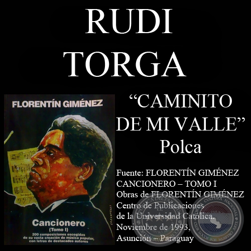 CAMINITO DE MI VALLE (Polca, letra de RUDI TORGA)