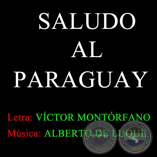 SALUDO AL PARAGUAY - Letra de VÍCTOR MONTÓRFANO