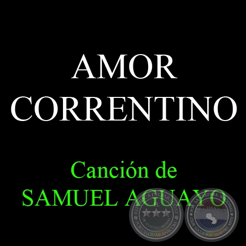 AMOR CORRENTINO - Canción de SAMUEL AGUAYO