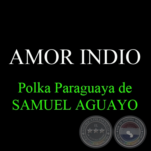 AMOR INDIO - Polka Paraguaya de SAMUEL AGUAYO
