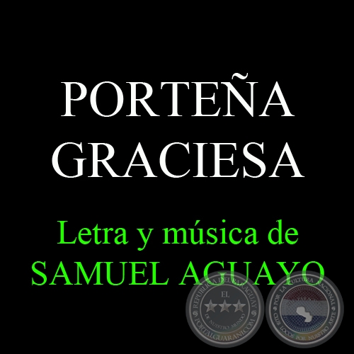 PORTEÑA GRACIOSA - Letra y música de SAMUEL AGUAYO
