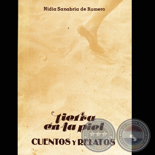 TIERRA EN LA PIEL - Cuentos y relatos de NIDIA SANABRIA DE ROMERO - Año 1984