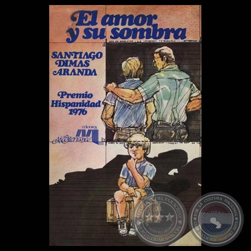 EL AMOR Y SU SOMBRA - Cuentos de SANTIAGO DIMAS ARANDA - Ao 1984