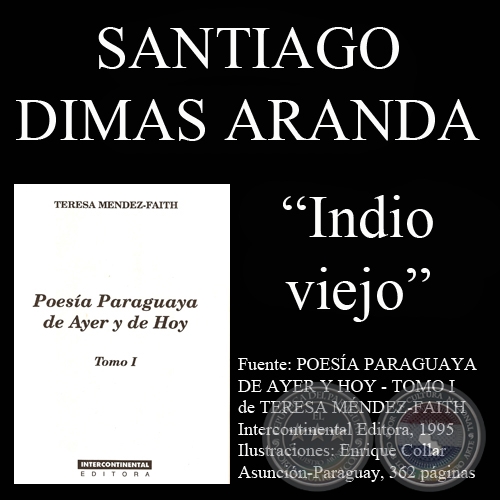 INDIO VIEJO (Poesía de Santiago Dimas Aranda)