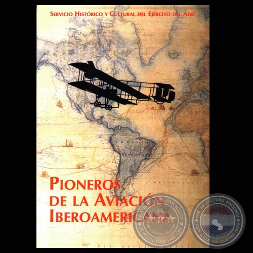 PIONEROS DE LA AVIACIÓN IBEROAMERICANA, 1999 - Co-autor: LUIS SAPIENZA