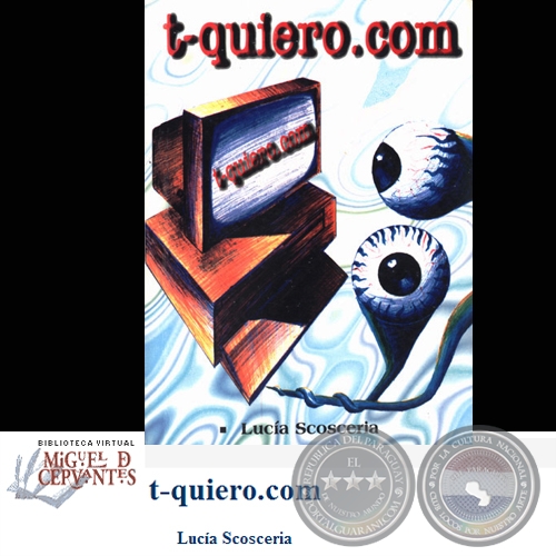 t-quiero.com - Autora: LUCÍA SCOSCERIA - Año 2001