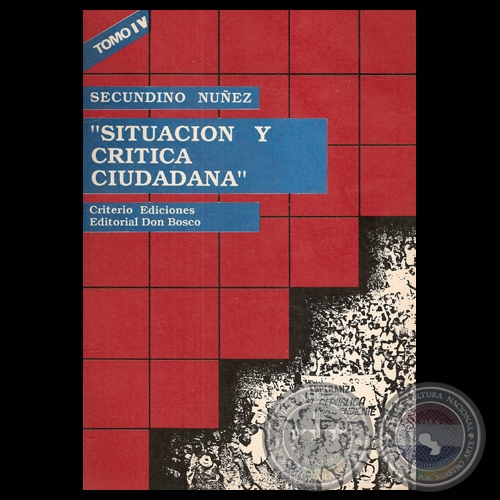 SITUACIÓN Y CRÍTICA CIUDADANA, TOMO IV - Por SECUNDINO NÚÑEZ
