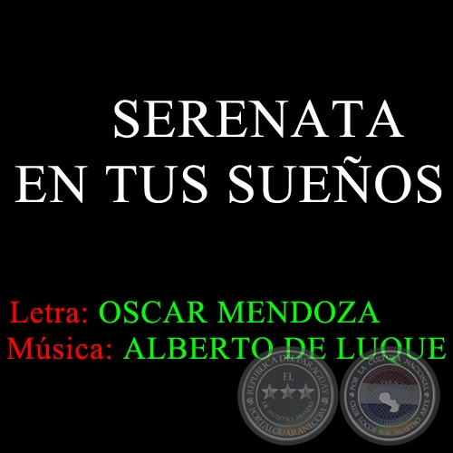 SERENATA EN TUS SUEOS - Msica: ALBERTO DE LUQUE