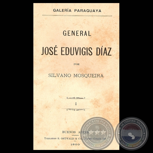 GENERAL JOSÉ EDUVIGIS DÍAZ (Conferencia de SILVANO MOSQUEIRA)