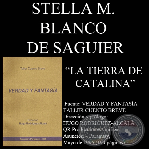 LA TIERRA DE CATALINA (Cuento de STELLA M. BLANCO DE SAGUIER)