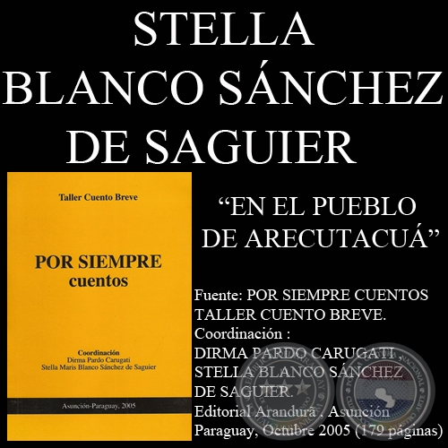 EN EL PUEBLO DE ARECUTACUÁ (Cuento de  STELLA BLANCO SÁNCHEZ DE SAGUIER)
