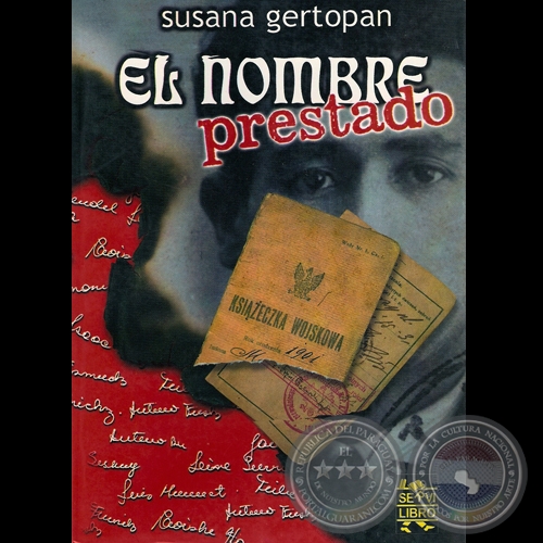 EL NOMBRE PRESTADO, 2005 - Novela de SUSANA GERTOPN