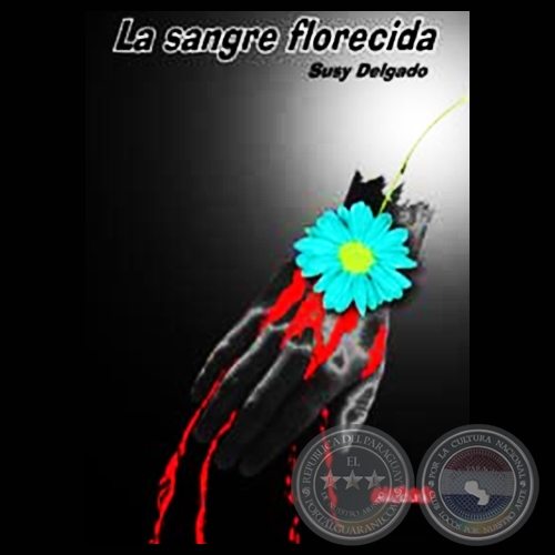 LA SANGRE FLORECIDA - Cuentos de SUSY DELGADO - Año 2002