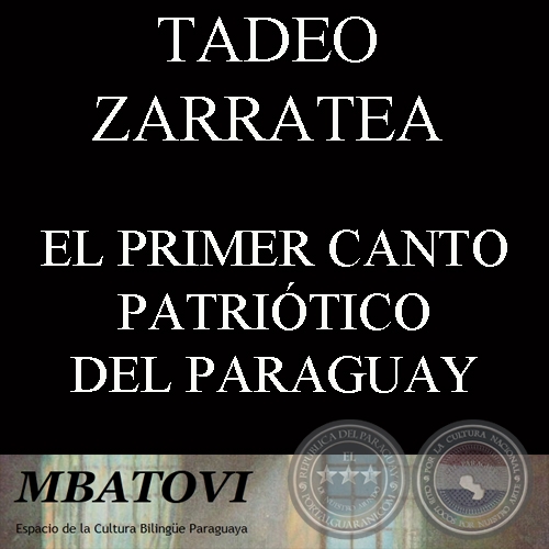 EL PRIMER CANTO PATRIÓTICO DEL PARAGUAY - Por TADEO ZARRATEA