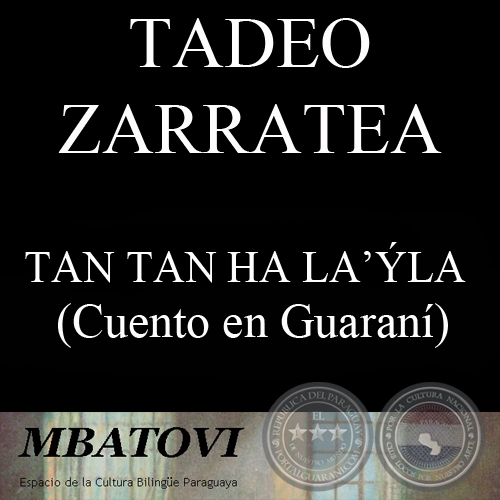 TAN TAN HA LA’ÝLA - Cuento de TADEO ZARRATEA 