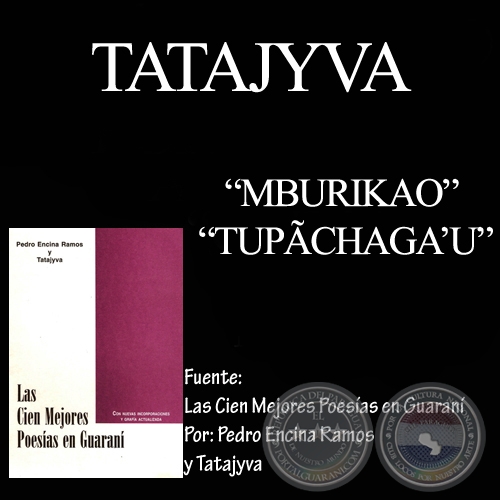 MBURIKAO y TUPÃCHAGA U (De LAS CIEN MEJORES POESÍAS EN GUARANÍ)