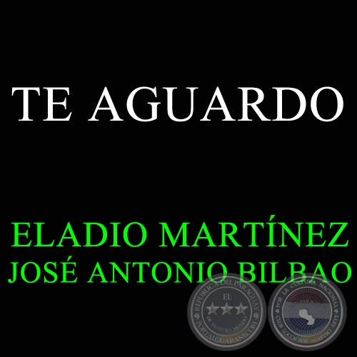 TE AGUARDO - ELADIO MARTÍNEZ