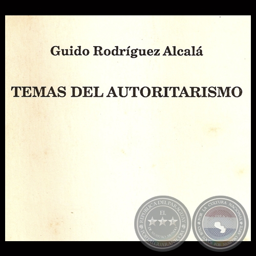 TEMAS DEL AUTORITARISMO, 1994 - Por GUIDO RODRÍGUEZ ALCALÁ