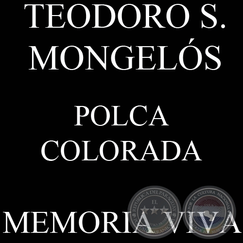 POLCA COLORADA - Letra de TEODORO S. MONGELOS