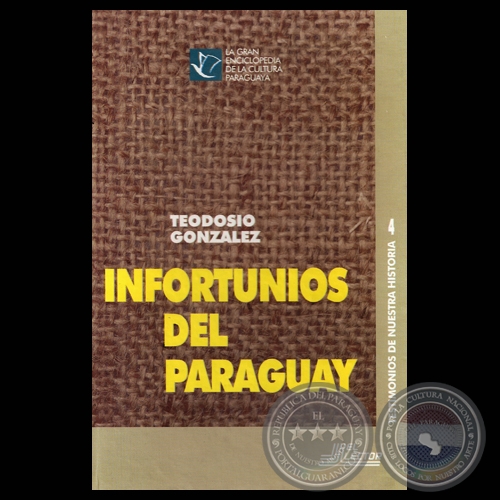 INFORTUNIOS DEL PARAGUAY - Por Dr. TEODOSIO GONZLEZ - Ao: 1997