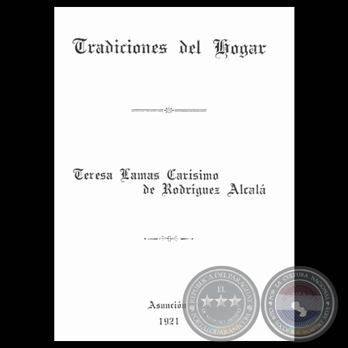 TRADICIONES DEL HOGAR - Relatos de TERESA LAMAS CARÍSIMO DE RODRÍGUEZ ALCALÁ - Año 1921