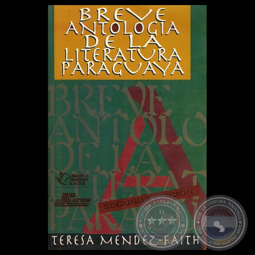 BREVE ANTOLOGA DE LA LITERATURA PARAGUAYA, 1998 (Por TERESA MNDEZ-FAITH)