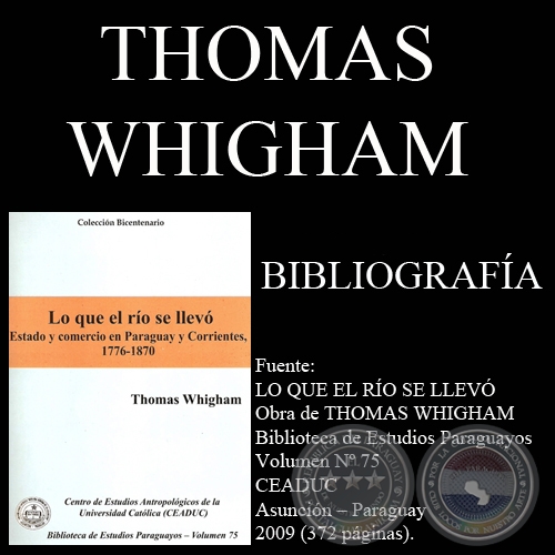 BIBLIOGRAFÍA - LO QUE EL RÍO SE LLEVO por THOMAS WHIGHAM