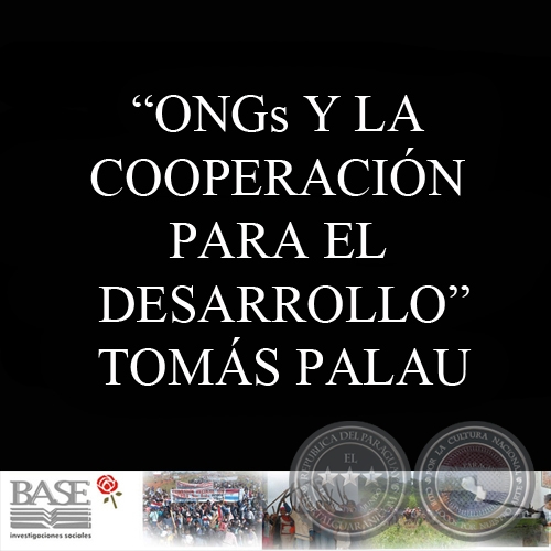 ONGs Y LA COOPERACIÓN PARA EL DESARROLLO (TOMÁS PALAU VILADESAU)