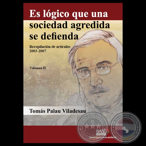 ES LÓGICO QUE UNA SOCIEDAD AGREDIDA SE DEFIENDA - Recopilación de artículos 2003-2007 de TOMÁS PALAU VILADESAU 