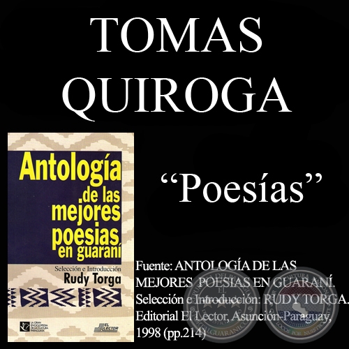 NDE ROVETÃME, TETÃGUA PURAHEI, MBORAYHU ÑEMITỸ, CHOFER KUERA REMBIASA y KUÑA OMBA’APÓVA - Poesías de TOMAS QUIROGA