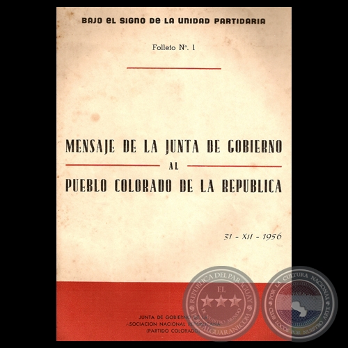 MENSAJE DE LA JUNTA DE GOBIERNO AL PUEBLO COLORADO DE LA REPÚBLICA (31-XII-1956)