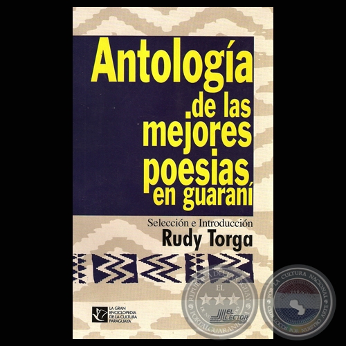 ANTOLOGÍA DE LAS MEJORES POESIAS EN GUARANÍ - Selección e Introducción: RUDY TORGA