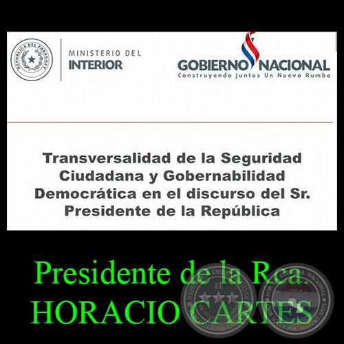 TRANSVERSALIDAD DE LA SEGURIDAD CIUDADANA Y GOBERNABILIDAD DEMOCRÁTICA, 2013 - HORACIO CARTES  