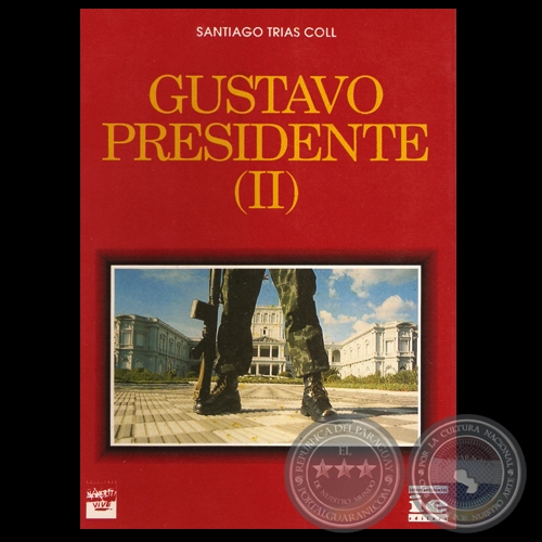 GUSTAVO PRESIDENTE (II) - Novela de SANTIAGO TRÍAS COLL - Año 1993