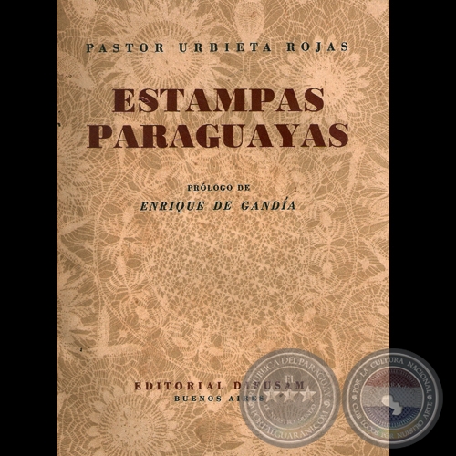 ESTAMPAS PARAGUAYAS, 1942 - Por PASTOR URBIETA ROJAS