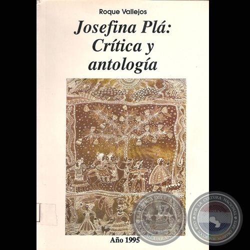 JOSEFINA PLÁ: CRÍTICA Y ANTOLOGÍA, 1995 - Autor: ROQUE VALLEJOS