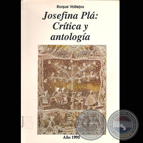 JOSEFINA PL: CRTICA Y ANTOLOGA - Autor: Roque Vallejos - Ao 1995