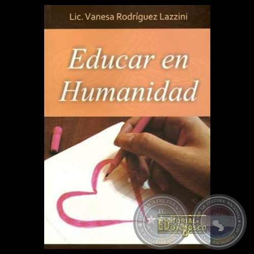 EDUCAR EN HUMANIDAD, 2011 - Por VANESSA RODRÍGUEZ