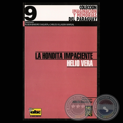 LA HONDITA IMPACIENTE - Cuentos de  HELIO VERA - Ao 2007