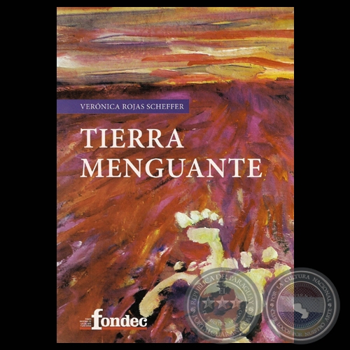 TIERRA MENGUANTE, 2010 - Cuentos de VERÓNICA ROJAS SCHEFFER