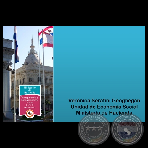 DATOS SOBRE PARAGUAY, 2011 - UNIDAD DE ECONOMÍA SOCIAL - Por VERÓNICA SERAFINI GEOGHEGAN