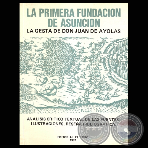 LA PRIMERA FUNDACIN DE ASUNCIN - LA GESTA DE DON JUAN DE AYOLAS, 1987 - Obra de VICENTE PISTILLI