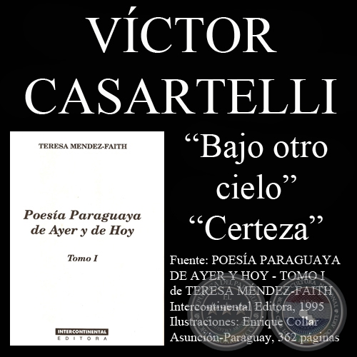 BAJO OTRO CIELO y CERTEZA - Poesías de: VÍCTOR CASARTELLI