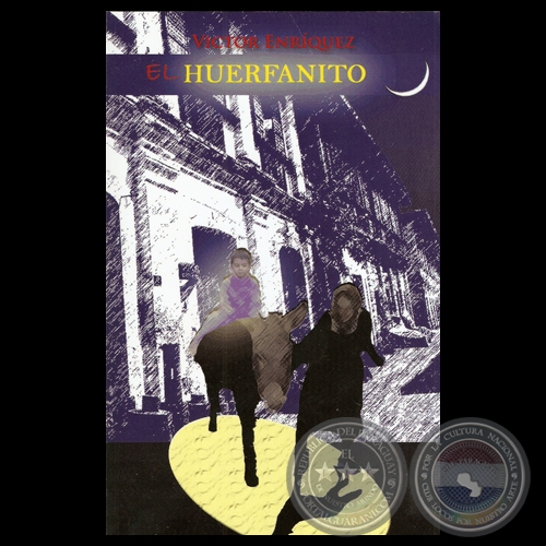 EL HUERFANITO, 2012 - Novela de VICTOR ENRIQUÉZ