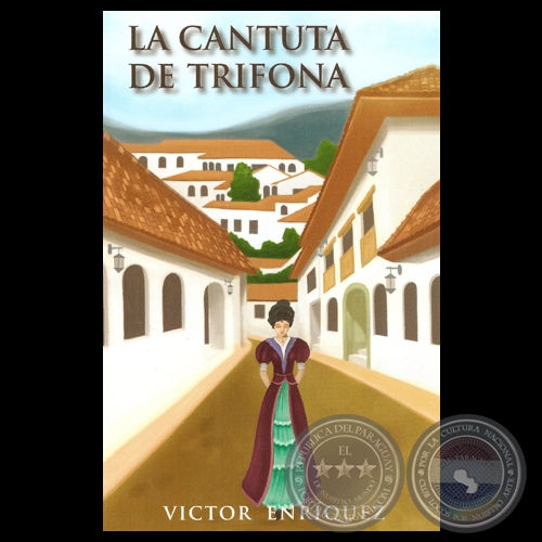 LA CANTUTA DE TRIFONA, 2012 - Novela de VICTOR ENRIQUÉZ